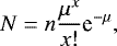 \begin{equation*} N = n \frac{\mu^{x}}{x!} \textrm{e}^{-\mu},\end{equation*}