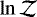 $\ln\mathcal{Z}$