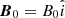 $ {\boldsymbol{B}}_0 = B_0 \hat i $