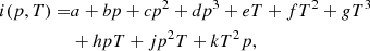 $$ \begin{aligned} i (p, T) = &a + b p + c p^2 + d p^3 + e T + f T^2 + g T^3\nonumber \\& + h p T + j p^2 T + k T^2 p, \end{aligned} $$