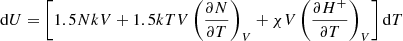 $$ \begin{aligned} \mathrm{d}U = \left[1.5 N k V + 1.5 k T V \left(\frac{\partial N}{\partial T}\right)_{V} + \chi V \left(\frac{\partial H^+}{\partial T}\right)_{V} \right]\mathrm{d}T \end{aligned} $$