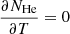 $ \frac{\partial N_{\mathrm{He}}}{\partial T} = 0 $