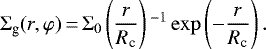 \begin{equation*} \Sigma_{\textrm{g}} (r,\varphi)\,{=}\,\Sigma_0 \left(\frac{r}{R_{\textrm{c}}}\right){}^{-1} \exp\left(-\frac{r}{R_{\textrm{c}}}\right){.}\end{equation*}