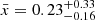 $ \bar{x}=0.23_{-0.16}^{+0.33} $