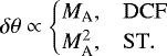 \begin{equation*}\delta \theta \propto \begin{cases} M_{\textrm{A}}, & {\rm{DCF}} \\ M_{\textrm{A}}^{2}, & {\rm{ST}}.\end{cases}\end{equation*}