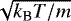 $\sqrt{k_{\textrm{B}}T/m}$