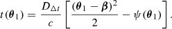 $$ \begin{aligned} t(\boldsymbol{\theta }_1) = \frac{D_{\Delta t}}{c}\left[\frac{(\boldsymbol{\theta }_1 - \boldsymbol{\beta })^2}{2} - \psi (\boldsymbol{\theta }_1)\right]. \end{aligned} $$