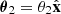 $ \boldsymbol\theta_2 = \theta_2\hat{\mathbf{x}} $