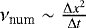 $\nu_{\textrm{num}} \sim \frac{\Delta x^2}{\Delta t}$