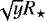 $\sqrt{y}R_{\star}$