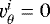 $\varv_{\theta}^i=0$