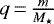 $q\,{=}\,\frac{m}{M_{\star}}$