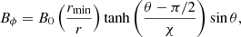$$ \begin{aligned} B_{\phi }=B_0\left(\frac{r_{\rm min}}{r}\right)\tanh \left(\frac{\theta -\pi /2}{\chi }\right)\sin \theta , \end{aligned} $$