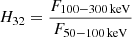 $ H_{32}=\frac{F_{100{-}300\,\mathrm{keV}}}{F_{50{-}100\,\mathrm{keV}}} $