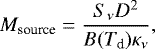 \begin{equation*}M_{\textrm{source}} = \frac{S_{\nu} D^{2}}{B(T_{\textrm{d}}) \kappa_{\nu}},\end{equation*}
