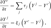 $$ \begin{aligned}&\frac{\partial Y^c}{\partial t} = \sum _j \tau _j \left(Y^j - Y^c\right)\nonumber \\&\frac{\partial Y^j}{\partial t} = \xi _j\left(Y^c - Y^j\right), \end{aligned} $$