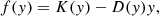 $$ \begin{aligned} f({ y}) = K({ y}) - D({ y}){ y}, \end{aligned} $$