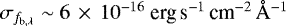 $\sigma_{f_{\textrm{b},\lambda}}\sim6\,\times\, 10^{-16}~{\textrm{erg}\,\textrm{s}^{-1}\,\textrm{cm}^{-2}\,\AA^{-1}}$