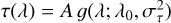 $\tau(\lambda) = A\,g(\lambda; \lambda_0,\sigma_{\tau}^2)$