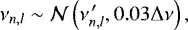\begin{equation*} \nu_{n,l} \sim \mathcal{N}\left(\nu_{n,l}^{\,\prime}, 0.03\Delta\nu\right), \end{equation*}