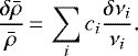 \begin{align*} \frac{\delta \bar{\rho}}{\bar{\rho}}\,{=}\,\sum_{i}c_{i}\frac{\delta \nu_{i}}{\nu_{i}}. \end{align*}