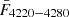 $ \bar{F}_{4220-4280} $