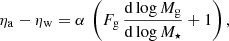 $$ \begin{aligned}&\eta _{\rm a}-\eta _{\rm w} = \alpha \,\left(F_{\rm g}\,\frac{\mathrm{d}\log M_{\rm g}}{\mathrm{d}\log M_{\star }} + 1\right), \end{aligned} $$