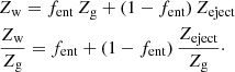 $$ \begin{aligned}&Z_{\rm w} = f_{\rm ent}\,Z_{\rm g} + (1 - f_{\rm ent})\,Z_{\rm eject} \nonumber \\&\frac{Z_{\rm w}}{Z_{\rm g}} = f_{\rm ent} + (1 - f_{\rm ent})\,\frac{Z_{\rm eject}}{Z_{\rm g}}\cdot \end{aligned} $$