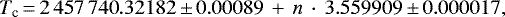 \begin{equation*} T_{\textrm{c}} \,{=}\, {2\,457\,740}.32182\,{\pm}\,0.00089\,+\,n\,\cdot\,3.559909\,{\pm}\,0.000017,\end{equation*}