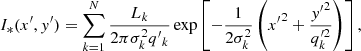 $$ \begin{aligned} I_*(x{^\prime },y{^\prime }) = \sum _{k = 1}^{N}\frac{L_k}{2\pi \sigma _k^2q{^\prime }_k}\exp \left[-\frac{1}{2\sigma ^2_k}\left(x{^\prime }^2 + \frac{y{^\prime }^2}{q^{\prime 2}_k}\right)\right], \end{aligned} $$