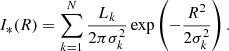 $$ \begin{aligned} I_*(R) = \sum _{k= 1}^{N}\frac{L_k}{2\pi \sigma ^2_k}\exp \left(-\frac{R^2}{2\sigma ^2_k}\right). \end{aligned} $$