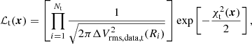$$ \begin{aligned} \mathcal{L} _{\mathrm{t}}(\boldsymbol{x}) = \left[\prod _{i = 1}^{N_{\mathrm{t}}}\frac{1}{\sqrt{2\pi \Delta V^2_{\rm rms, data, \mathrm{t}}(R_i)}}\right]\exp \left[-\frac{\chi ^2_{\mathrm{t}}(\boldsymbol{x})}{2}\right], \end{aligned} $$