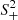 $ S_+^2 $