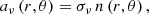 $$ \begin{aligned} {{a}_{\nu }}\left( r, \theta \right)={{\sigma }_{\nu }}\, n\left( r, \theta \right) , \end{aligned} $$