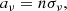 $$ \begin{aligned} {{a}_{\nu }}=n {{\sigma }_{\nu }} , \end{aligned} $$