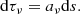$$ \begin{aligned} \mathrm{d}{{\tau }_{\nu }}={{a}_{\nu }}\mathrm{d}s . \end{aligned} $$