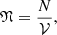 $$ \begin{aligned} \mathfrak{N} =\frac{N}{\mathcal{V} } , \end{aligned} $$
