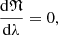 $$ \begin{aligned} \frac{\mathrm{d}\mathfrak{N} }{\mathrm{d}\lambda }=0 , \end{aligned} $$