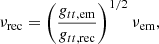 $$ \begin{aligned} {{\nu }_{\rm rec}}={{\left( \frac{{{g}_{tt, \mathrm{em}}}}{{{g}_{tt, \mathrm{rec}}}} \right)}^{{1}/{2}\;}}{{\nu }_{\rm em}} , \end{aligned} $$