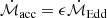 $$ \begin{aligned} {{\dot{\mathcal{M} }}_{\rm acc}}=\epsilon {{\dot{\mathcal{M} }}_{\rm Edd}} \end{aligned} $$