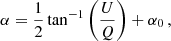 $$ \begin{aligned} \alpha = \frac{1}{2} \tan ^{-1} \left(\frac{U}{Q}\right) + \alpha _{0} \, , \end{aligned} $$