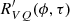 $ R^\prime_{{VQ}}(\phi,\tau) $