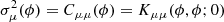 $$ \begin{aligned} \sigma ^2_\mu (\phi ) = C_{\mu \mu }(\phi ) = K_{\mu \mu }(\phi , \phi ; 0) \end{aligned} $$