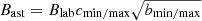 $ B_{\mathrm{ast}} = B_{\mathrm{lab}} c_{\mathrm{min/max}} \sqrt{b_{\mathrm{min/max}}} $