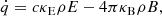 $$ \begin{aligned}&\dot{q} = c \kappa _{\rm E} \rho E - 4 \pi \kappa _{\rm B} \rho B, \end{aligned} $$