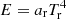 $ E = a_{\rm r}T_{\rm r}^4 $