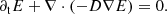 $$ \begin{aligned} \partial _{\rm t} E + \nabla \cdot (-D \nabla E) = 0. \end{aligned} $$
