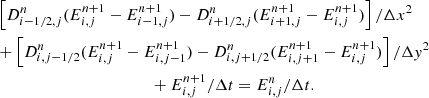 $$ \begin{aligned}&\left[D^n_{i-1/2,j} (E^{n+1}_{i,j} - E^{n+1}_{i-1,j}) - D^n_{i+1/2,j} (E^{n+1}_{i+1,j} - E^{n+1}_{i,j})\right]/\Delta x^2 \nonumber \\&+ \left[D^n_{i,j-1/2} (E^{n+1}_{i,j} - E^{n+1}_{i,j-1}) - D^n_{i,j+1/2} (E^{n+1}_{i,j+1} - E^{n+1}_{i,j})\right]/\Delta { y}^2 \nonumber \\&\qquad \qquad \qquad \qquad \qquad \qquad + E^{n+1}_{i,j}/\Delta t = E^{n}_{i,j}/\Delta t. \end{aligned} $$