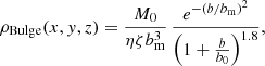 $$ \begin{aligned} \rho _{\rm Bulge} (x,{ y},z) = \frac{M_0}{\eta \zeta b_{\rm m}^3} \,\frac{e^{-(b/b_{\rm m})^2}}{\left(1 + \frac{b}{b_0}\right)^{1.8}}, \end{aligned} $$