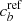 $ c_b^\mathrm{ref} $
